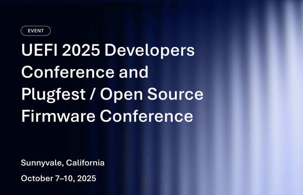 UEFI 2025 Developers Conference and Plugfest/Open Source Firmware Conference